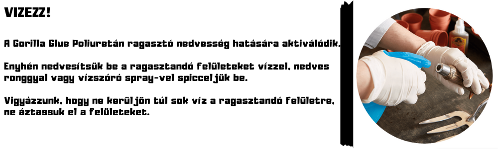 Gorilla Glue poliuretán ragasztó 500ml aktiválása vízzel a jobb tapadás érdekében